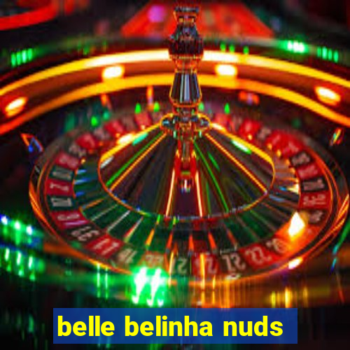 belle belinha nuds